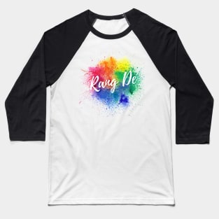 Rang de, trendy holi design, happy holi Baseball T-Shirt